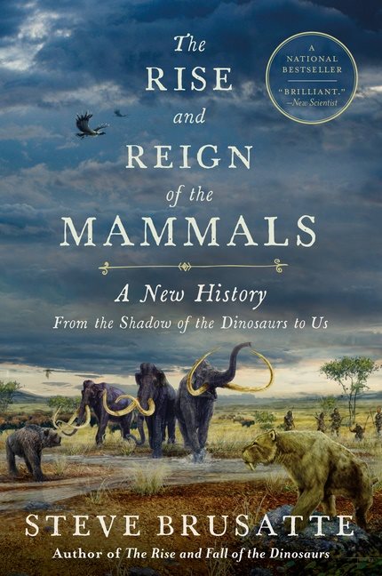 Rise and Reign of the Mammals, The