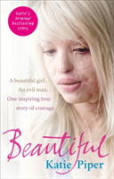 Beautiful - A Beautiful Girl. An evil man. One Inspiring True Story of Cour