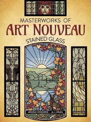 Masterworks of art nouveau stained glass