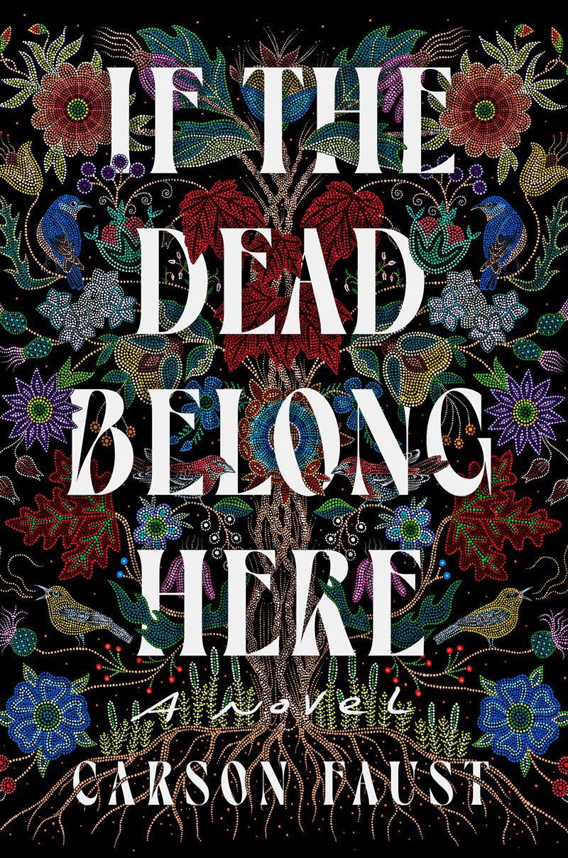 If the Dead Belong Here: A Novel
