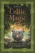 Book of celtic magic - transformative teachings from the cauldron of awen