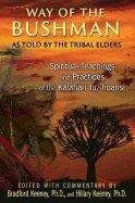 Way of the bushman - spiritual teachings and practices of the kalahari ju/h