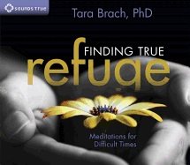Finding true refuge - meditations for difficult times