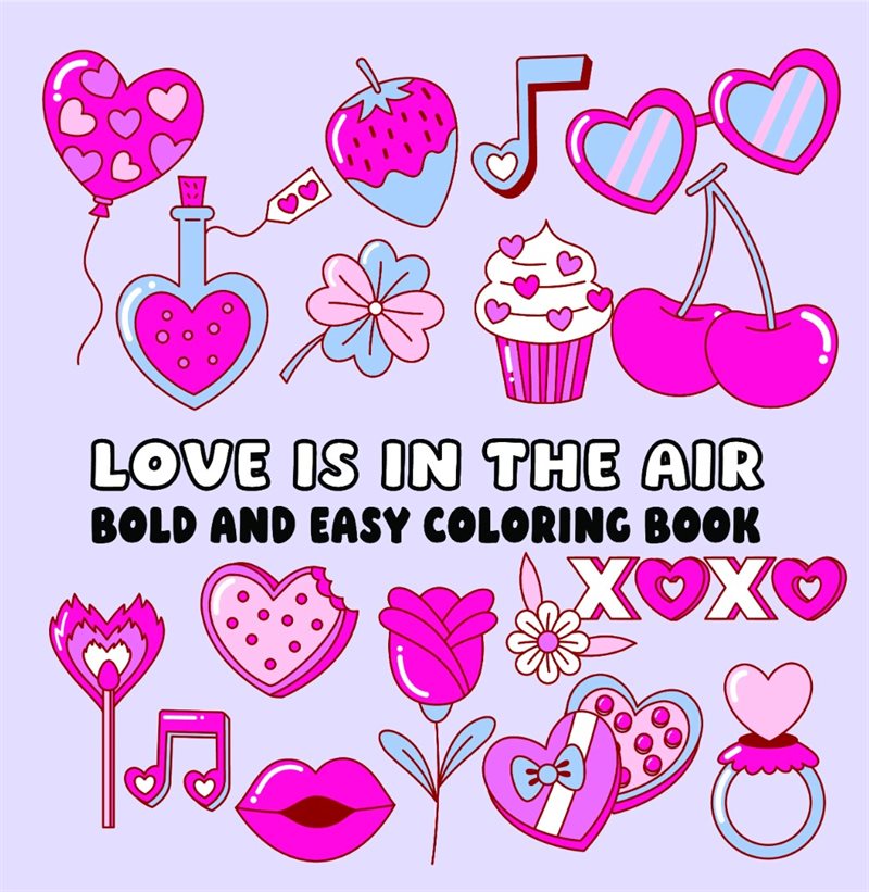 Love is in the Air Bold and Easy Coloring Book