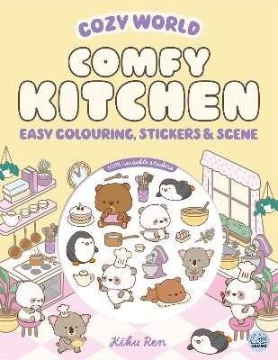 Cozy World Comfy Kitchen: Easy Colouring and Sticker Scene for Teens, Young