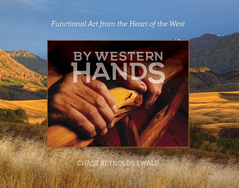 By Western Hands : Functional Art from the Heart of the West