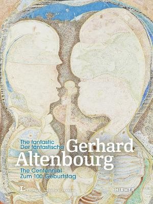 The Fantastic Gerhard Altenbourg