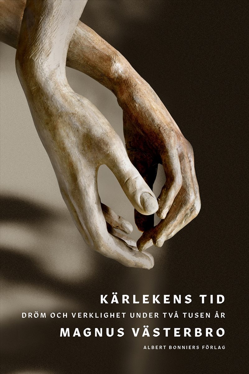 Kärlekens tid : Dröm och verklighet under två tusen år