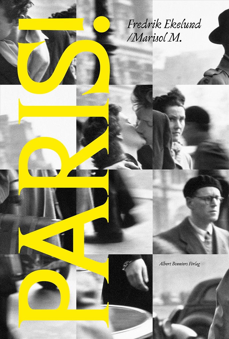 Paris! : En dagbok (1973–2023)