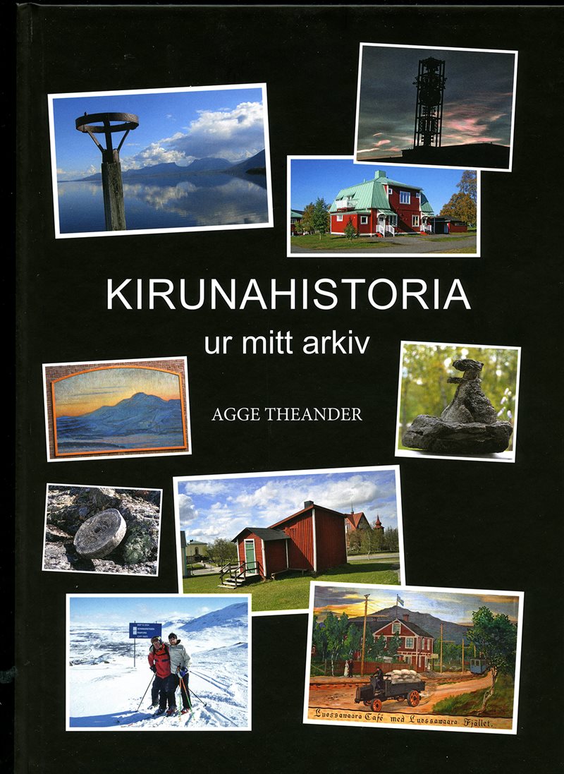 Kirunahistoria : ur mitt arkiv