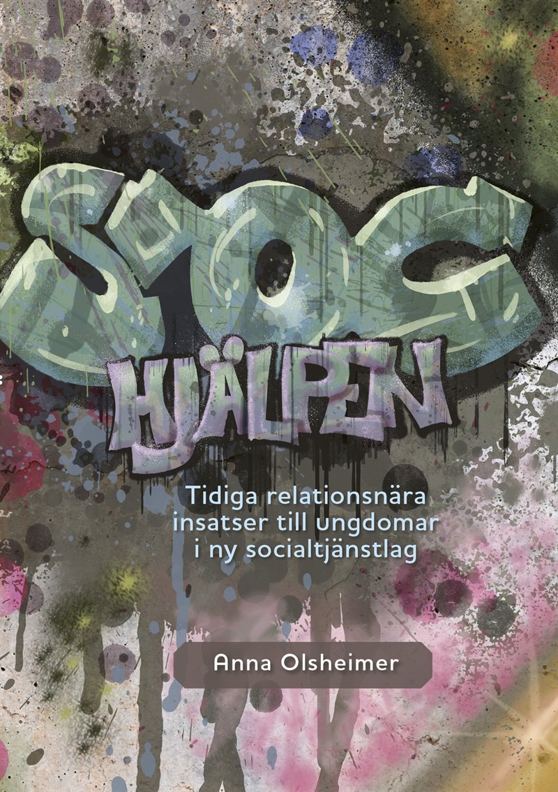 SOC-Hjälpen : tidiga relationsnära insatser till ungdomar i ny socialtjänstlag