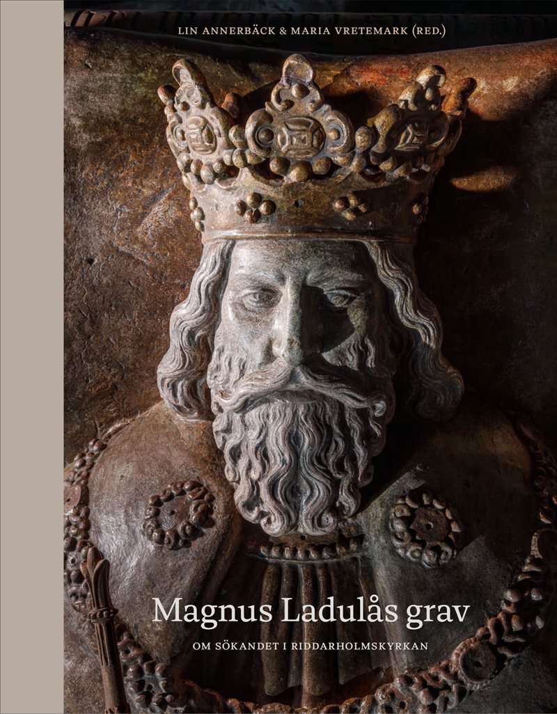 Magnus Ladulås grav. Om sökandet i Riddarholmskyrkan