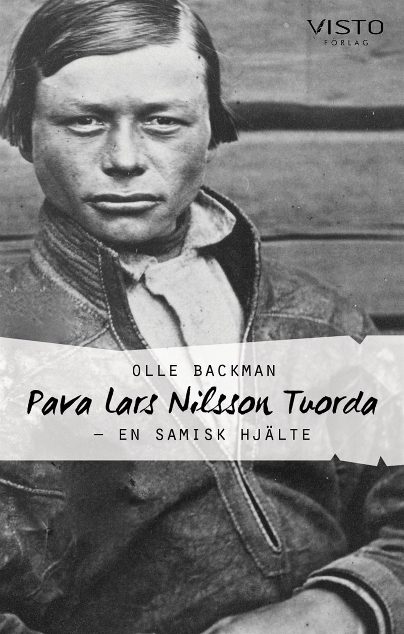 Pava Lars Nilsson Tuorda : En samisk hjälte