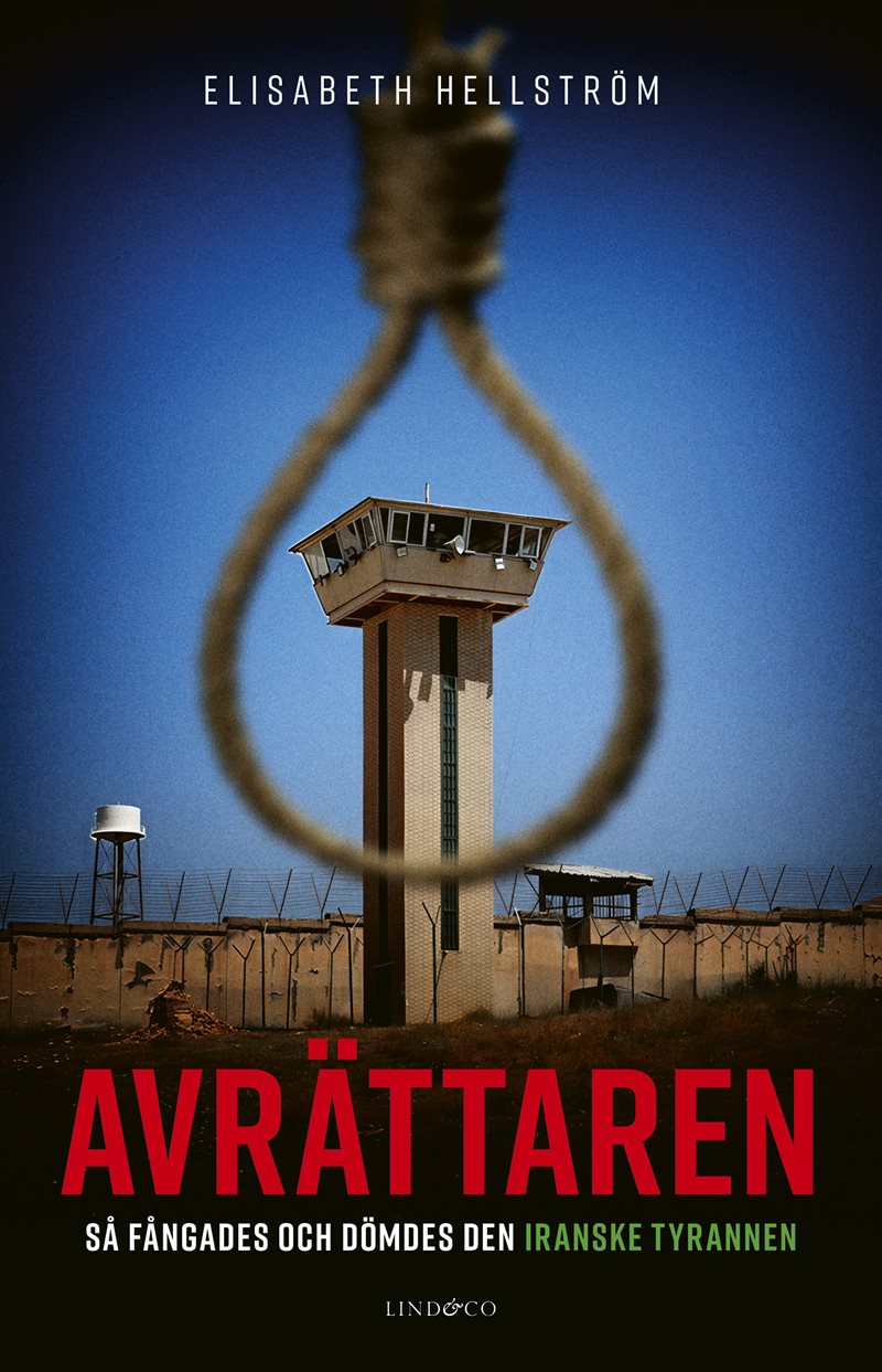 Avrättaren : så fångades och dömdes den iranske tyrannen