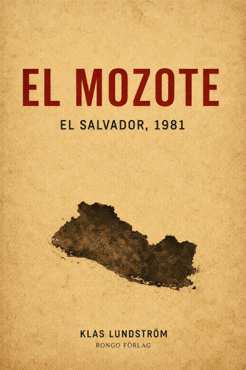 El Mozote : El Salvador, 1981