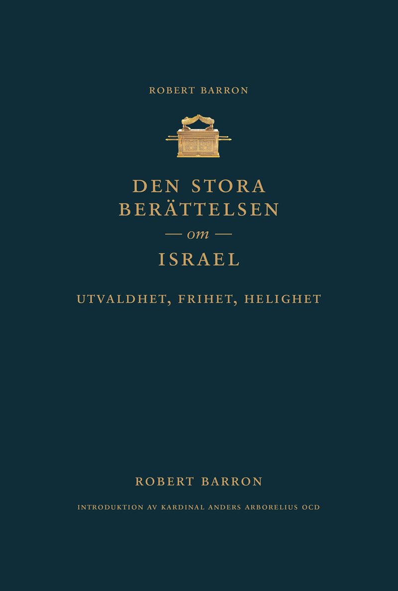 Den stora berättelsen om Israel : utvaldhet, frihet, helighet