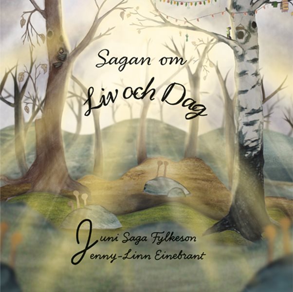 Sagan om Liv och Dag 