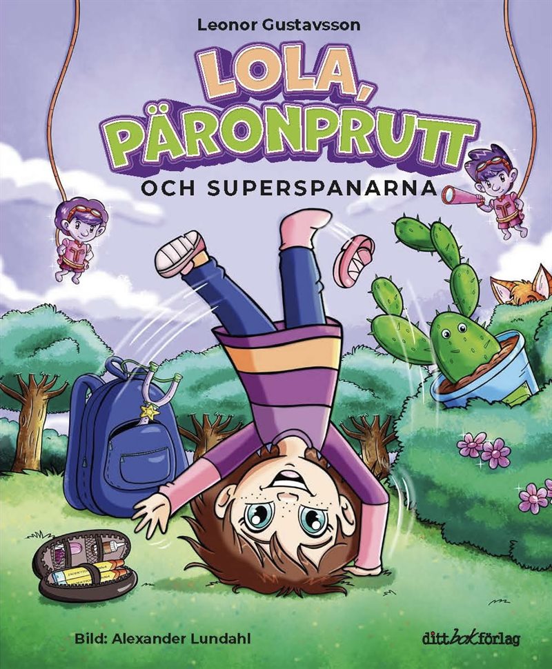 Lola, Päronprutt och superspanarna