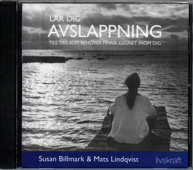 Lär dig avslappning (CD) : Till dig som behöver finna lugnet