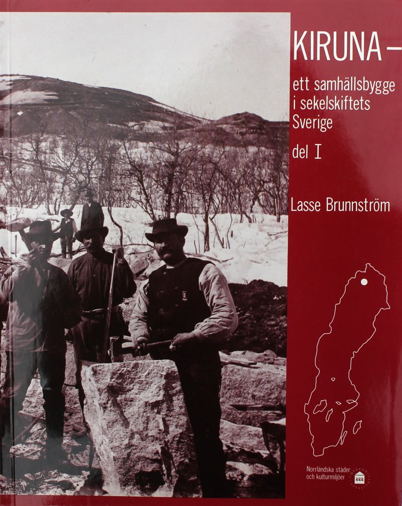 Kiruna - Ett samhällsbygge del 1