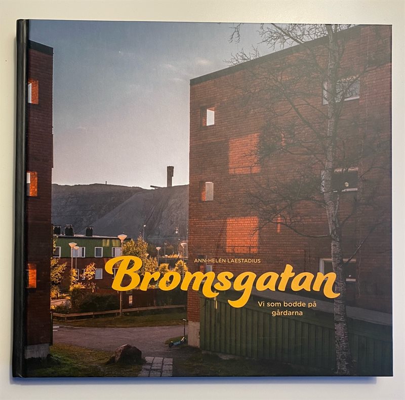 Bromsgatan - Vi som bodde på gårdarna