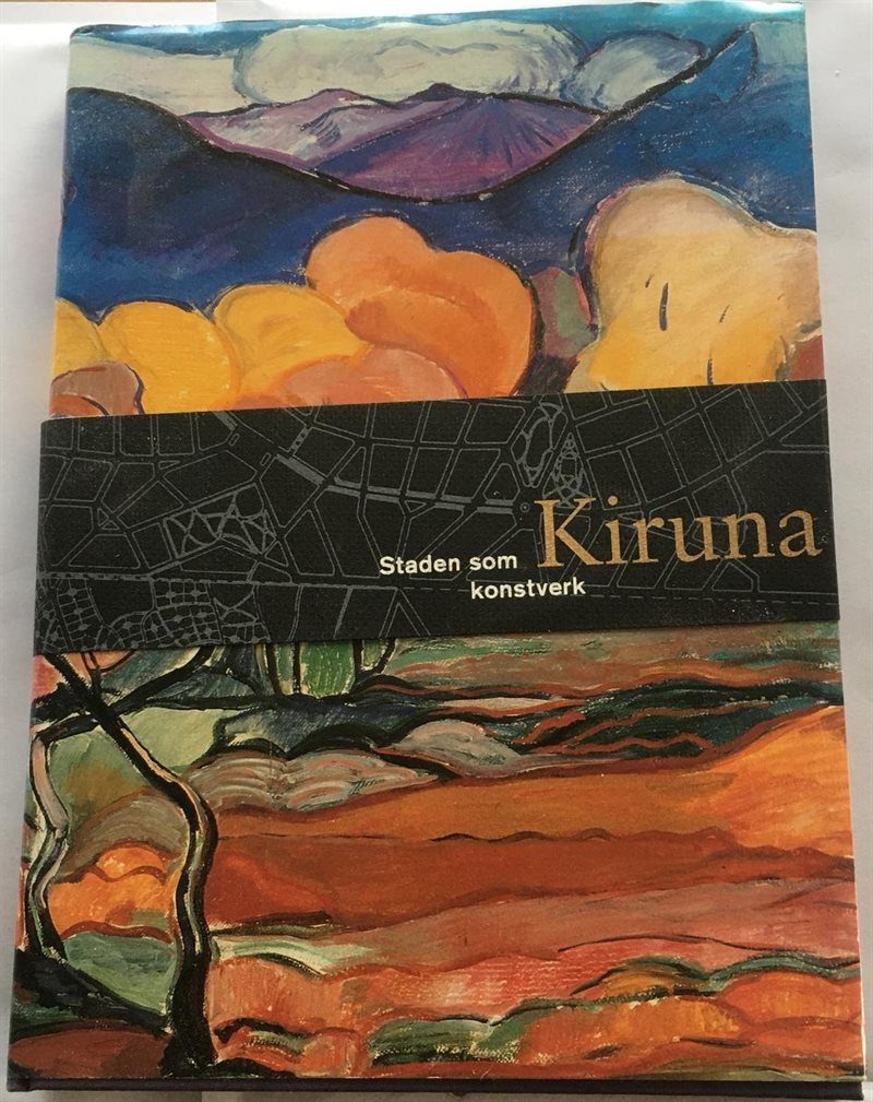 Kiruna - staden som konstverk