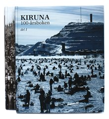 Kiruna 100-årsboken