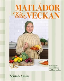 Matlådor hela veckan : Lättlagade recept för en enklare vardag