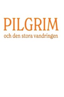 Pilgrim och den stora vandringen