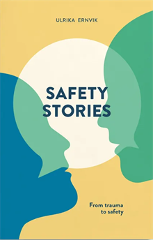 SafetyStories, from trauma to safety
